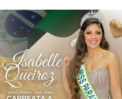 Miss Paraná 2024, Isabelle Queiroz, será recebida com carreata em Arapongas